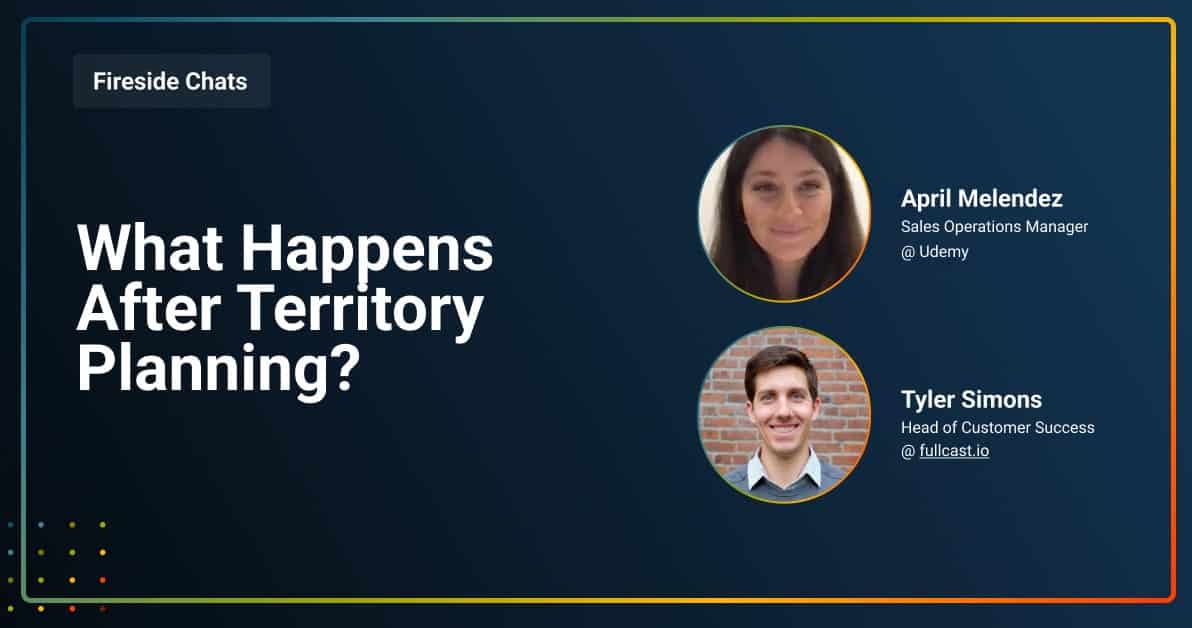 FIRESIDE__0001_What Happens After Territory Planning_ What Happens After Territory Planning