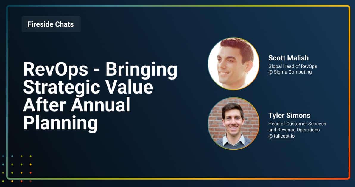 FIRESIDE__0006_RevOps – Bringing Strategic Value After Annual Planning RevOps-Bringing Strategic Value After Annual Planning