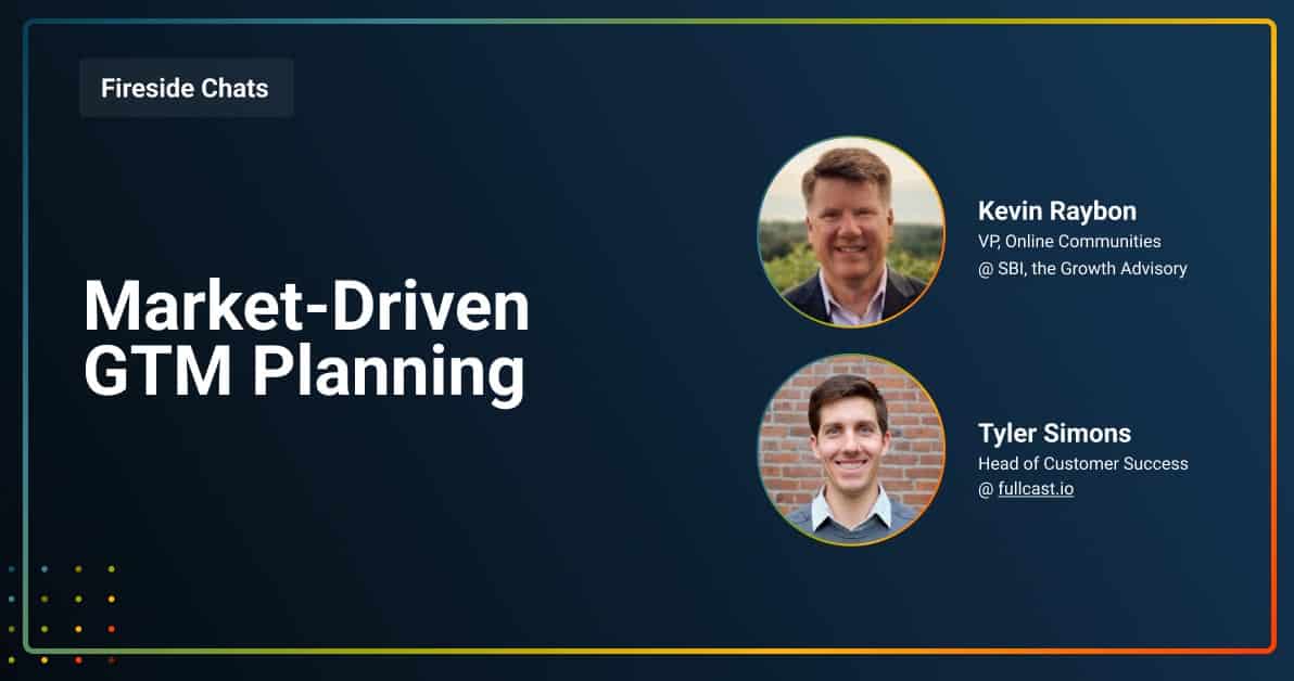 FIRESIDE__0012_Market-Driven GTM Planning