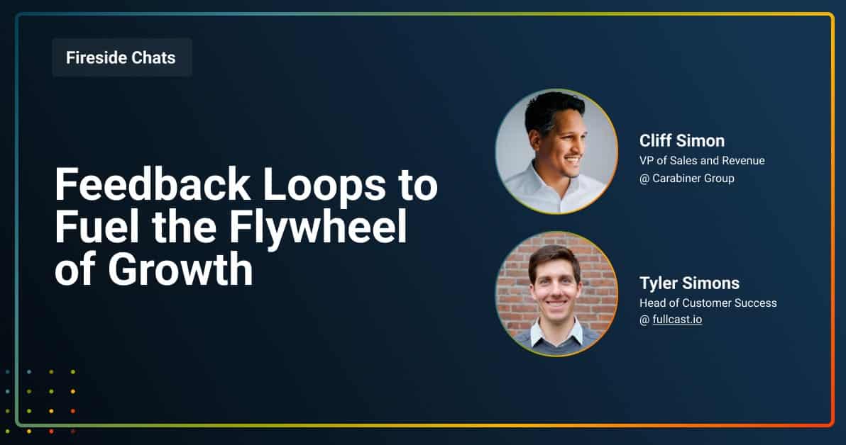 FIRESIDE__0019_Feedback Loops to Fuel the Flywheel of Growth