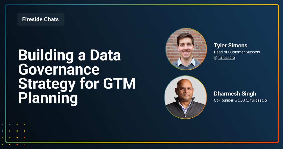 FIRESIDE__0024_Building a Data Governance Strategy for GTM Planning
