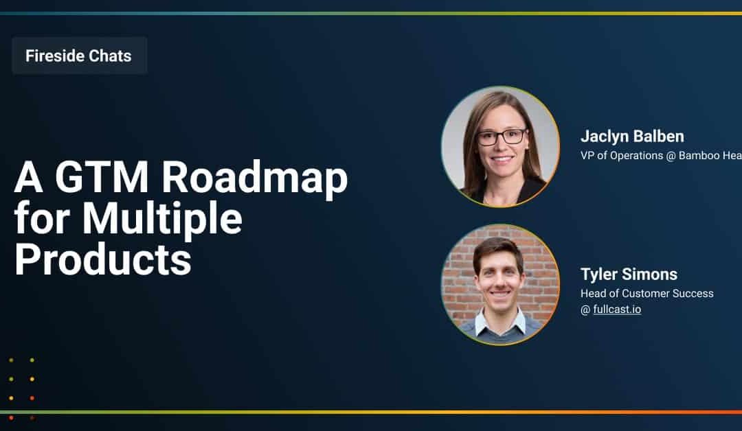 A GTM Roadmap for Multiple Products