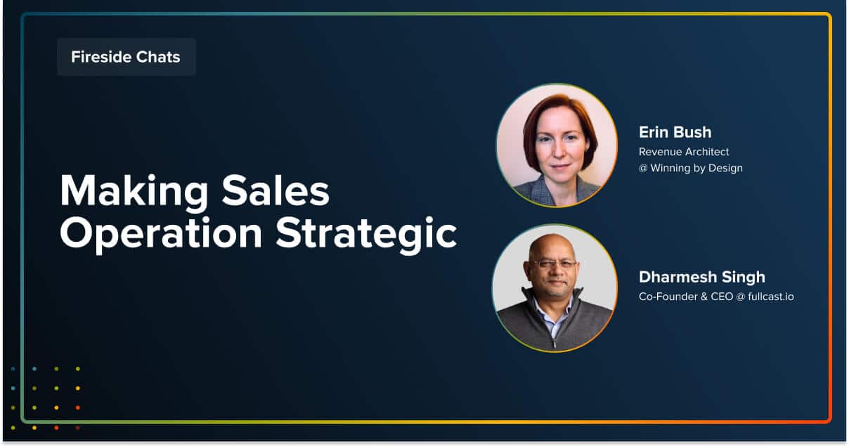 Making Sales Operation Strategic Erin Bush and Dharmesh Singh