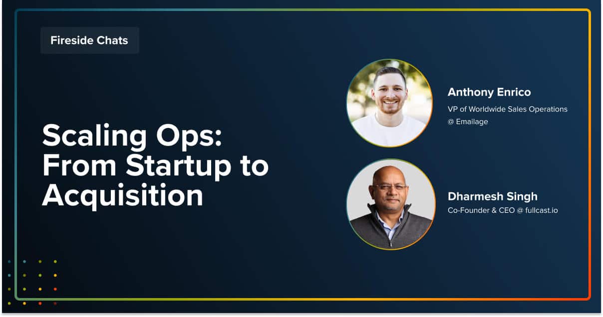 Scaling Ops _ From Startup to Acquisition Anthony Enrico and Dharmesh Singh