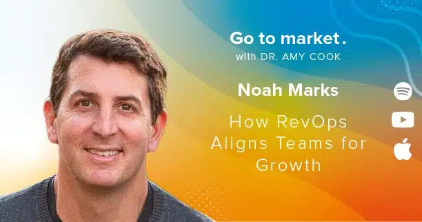 Noah Marks: How RevOps Aligns Teams for Growth