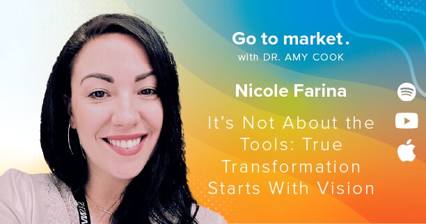 Nicole Farina: It’s Not About the Tools: True Transformation Starts With Vision