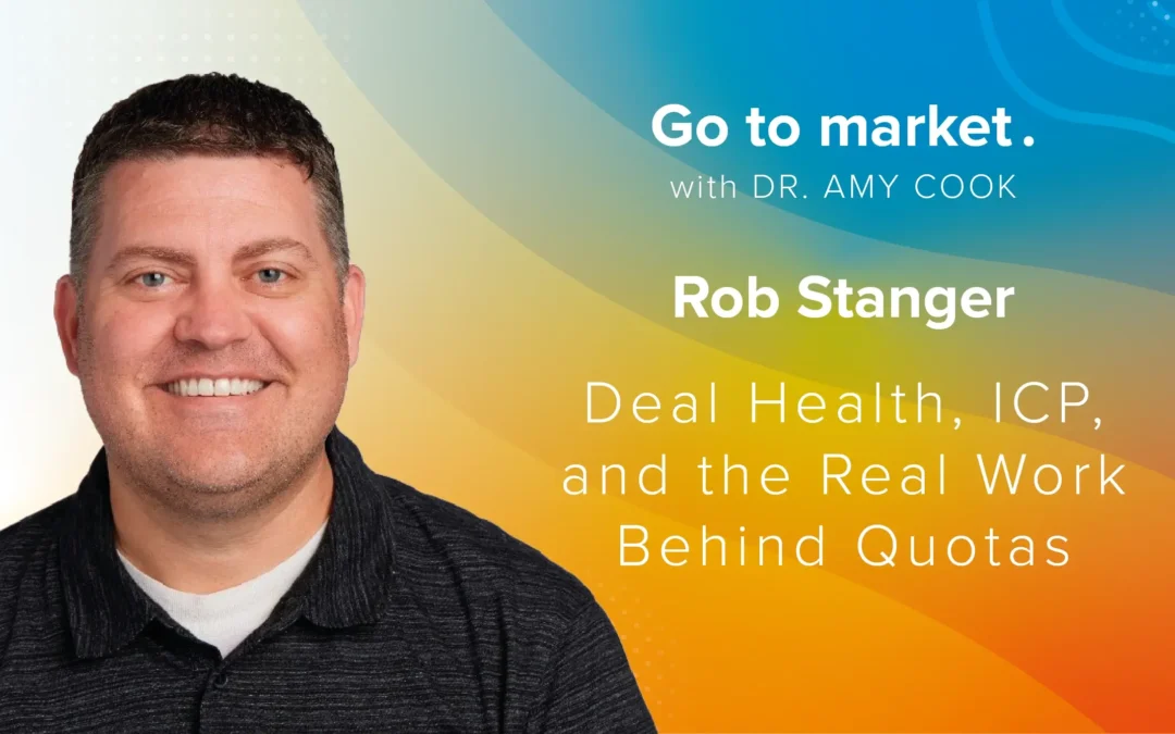 Rob Stanger: Deal Health, ICP, and the Real Work Behind Quotas