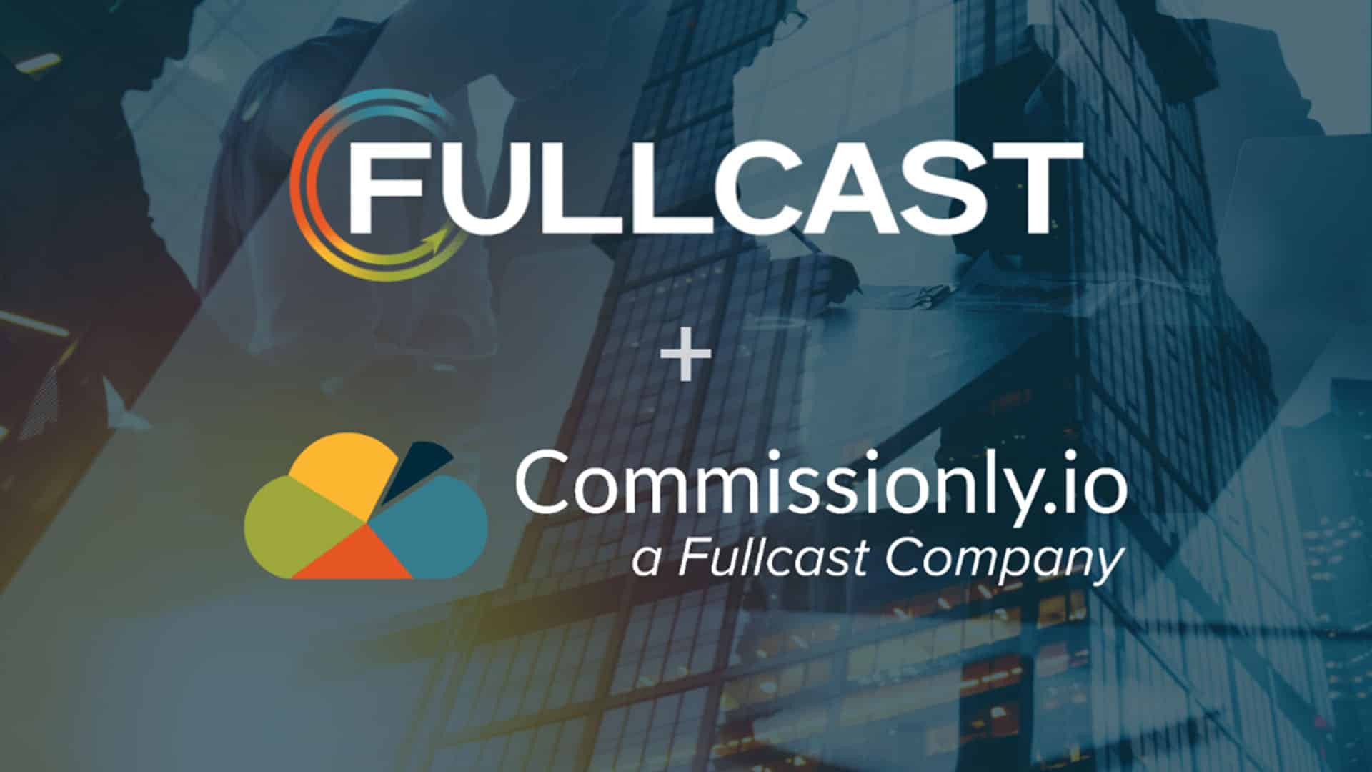 Fullcast+Commissionly Fullcast and Commissionly.io