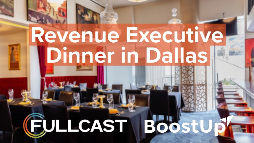 Executive Dinner with Fullcast and BoostUp