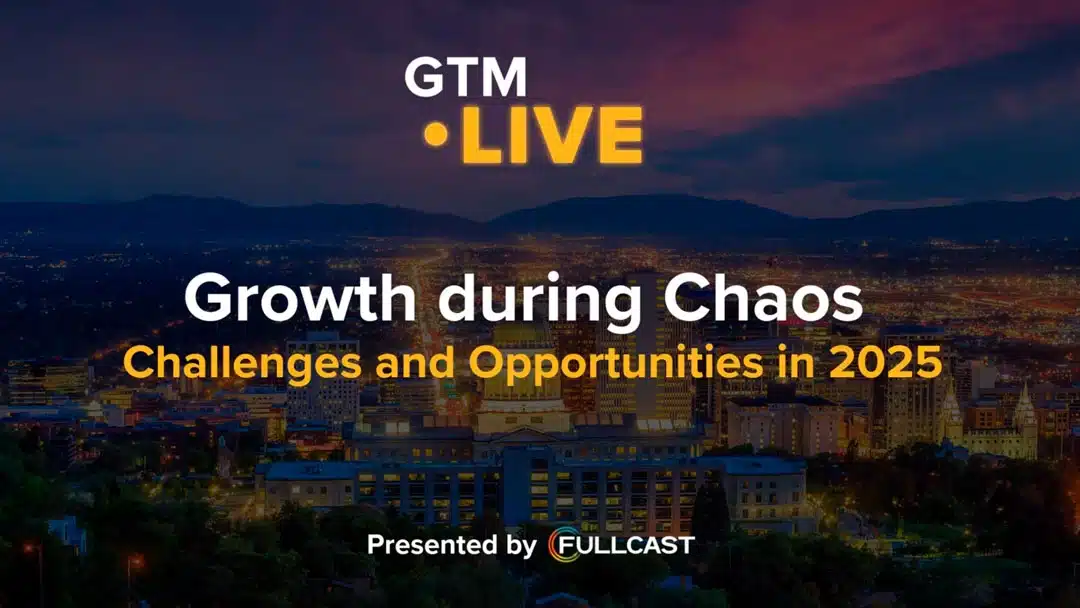 Growth during Chaos: Challenges and Opportunities in 2025 (GTM Live)