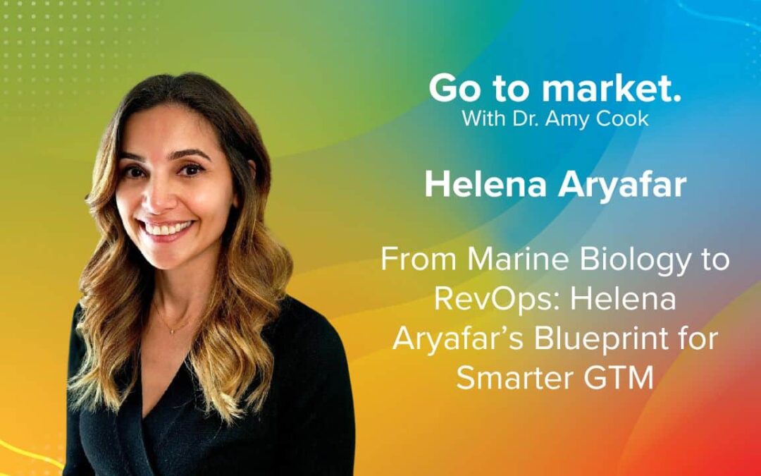 From Marine Biology to RevOps: Helena Aryafar’s Blueprint for Smarter GTM