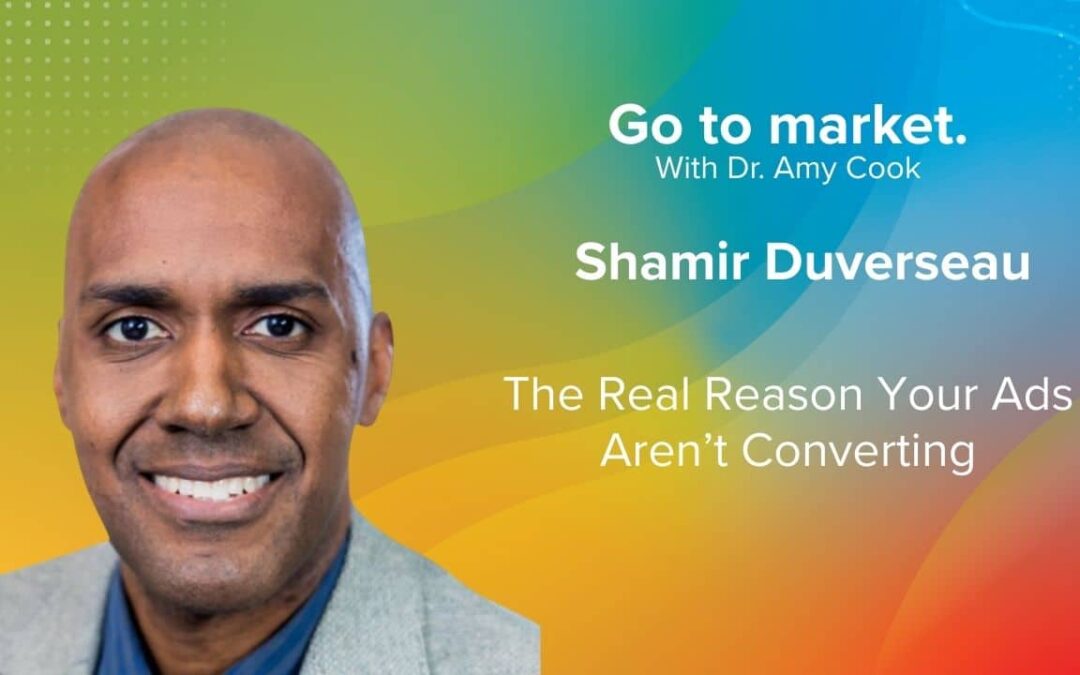 Shamir Duverseau: The Real Reason Your Ads Aren’t Converting