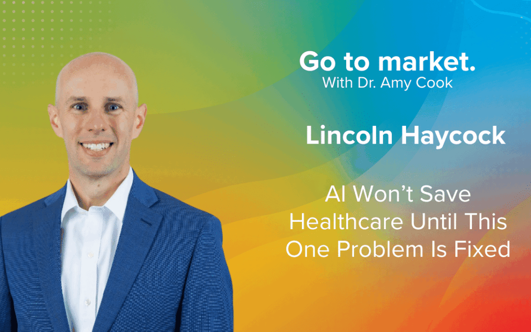 Lincoln Haycock: AI Won’t Save Healthcare Until This One Problem Is Fixed